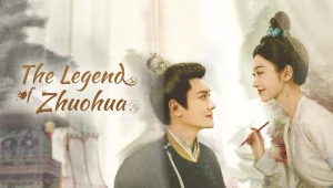 The Legend of Zhuohua (2023) ขุนนางหญิงยอดเสน่หา ซับไทย EP.1-40 (จบ)